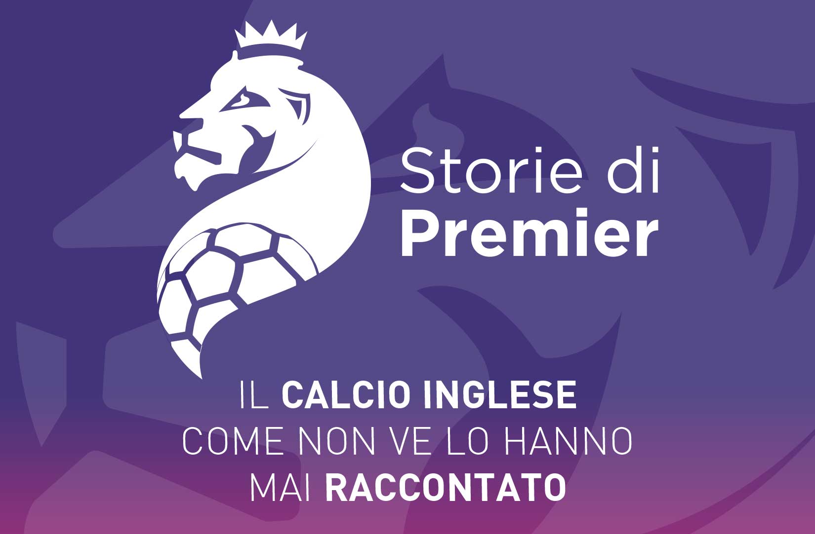 Locandina format Storie di Premier con leone Premier League e calcio inglese